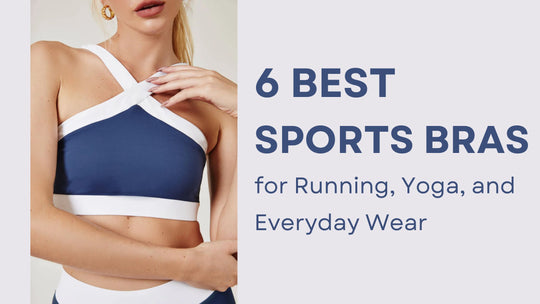 6 Best Sports Bras for Running, Yoga, and Everyday Wear